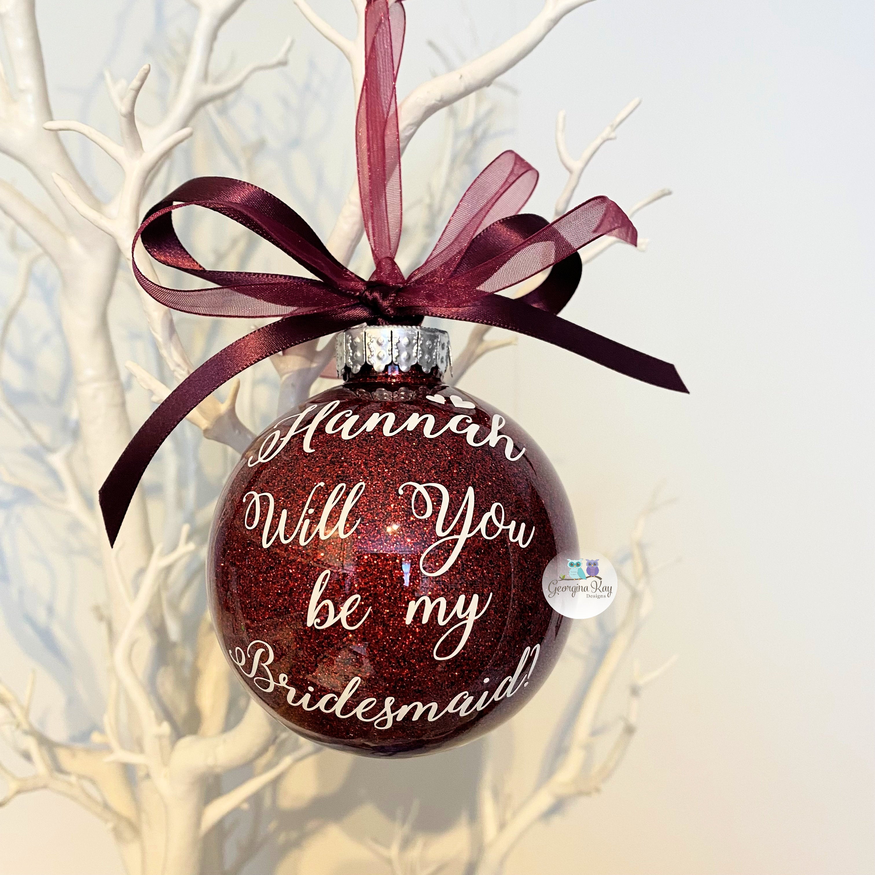 Will You be My Bridesmaid Bauble