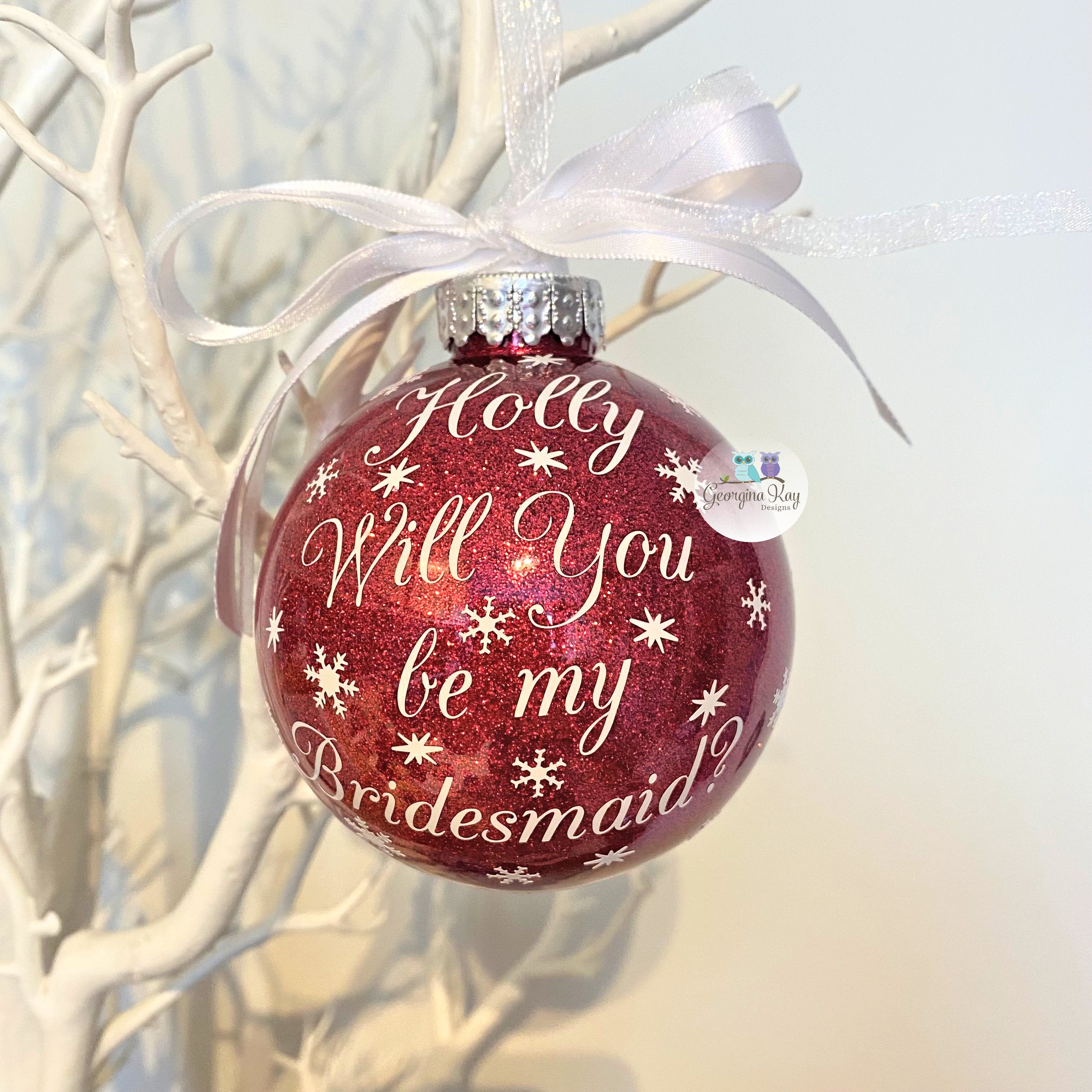 Will You be My Bridesmaid Bauble