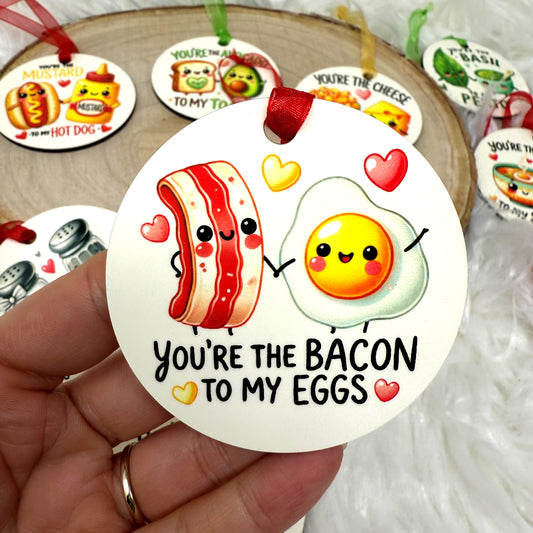 You’re the Bacon to My Eggs – Wooden Ornament
